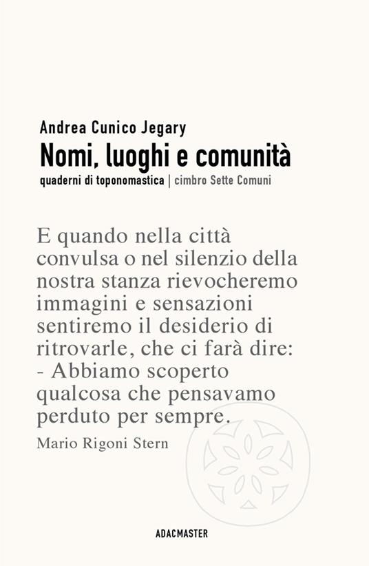 Nomi, luoghi e comunità. Quaderni di toponomastica cimbro Sette Comuni - Andrea Jegary Cunico - copertina