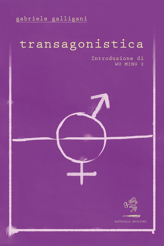 Transagonistica - Gabriele Galligani - Libro - Battaglia - Aquilone cosmico | IBS