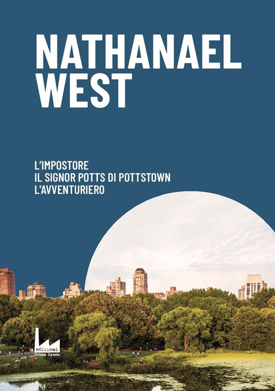 L' impostore-Il signor Potts di Pottstown-L'avventuriero - Nathanael West - copertina