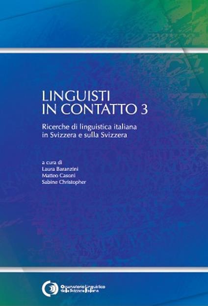 Linguisti in contatto. Ricerche di linguistica italiana in Svizzera e sulla Svizzera - copertina