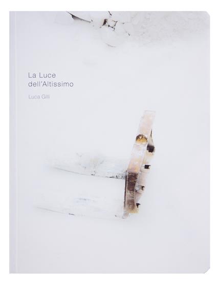 La Luce dell'Altissimo. Ediz. a colori - Luca Gilli - copertina