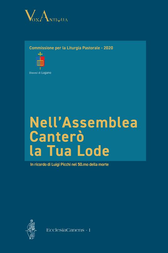 Nell'assemblea canterò la tua lode. In ricordo di Luigi Picchi nel 50.mo anno della morte - copertina
