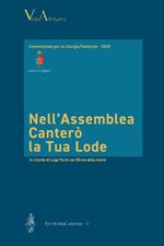 Nell'assemblea canterò la tua lode. In ricordo di Luigi Picchi nel 50.mo anno della morte