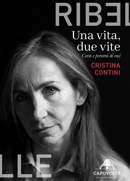 Una vita, due vite. Corso e percorso di voci - Cristina Contini - ebook