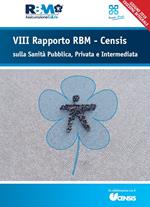 VIII Rapporto RBM-Censis sulla sanità pubblica, privata e intermediata