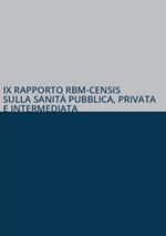IX rapporto RBM-Censis sulla sanità pubblica, privata e intermediata