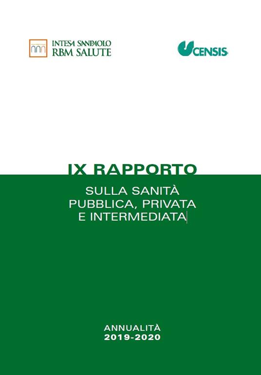 IX rapporto sulla sanità pubblica, privata e intermediata. Annualità 2019-2020 - copertina