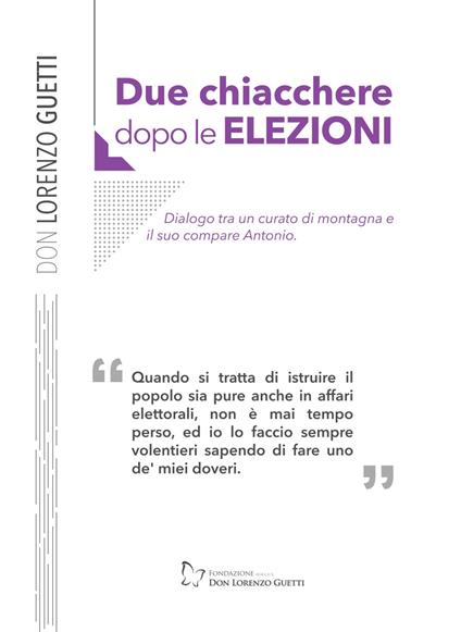 Due chiacchiere dopo le elezioni. Dialogo tra un curato di montagna e il suo compare Antonio - Lorenzo Guetti - copertina