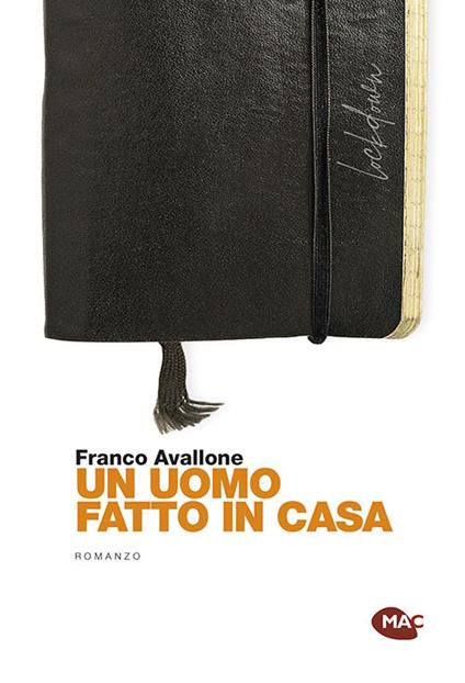 Un uomo fatto in casa - Franco Avallone - copertina