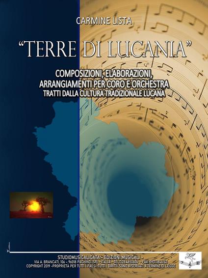 Terre di Lucania. Composizioni, elaborazioni, arrangiamenti, per coro e orchestra tratti dalla cultura tradizionale lucana - Carmine Lista - copertina