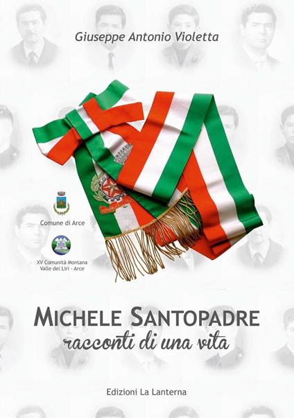 Michele Santopadre. Racconti di una vita - Giuseppe Antonio Violetta - copertina