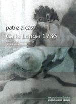 Calle Longa 1736. Ritratto di Giulia Lama pitora veneziana