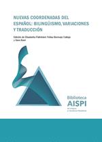 Nuevas coordenadas del español: bilingüismo, variaciones y traducción