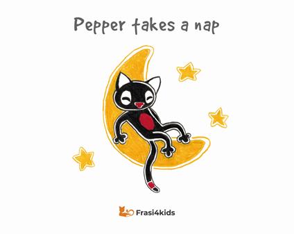 Pepper takes a nap. Ediz. illustrata - Tiziana Raponi - copertina