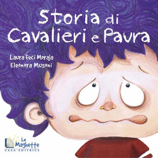 Storia di cavalieri e paura - Laura Feci Moraja - copertina