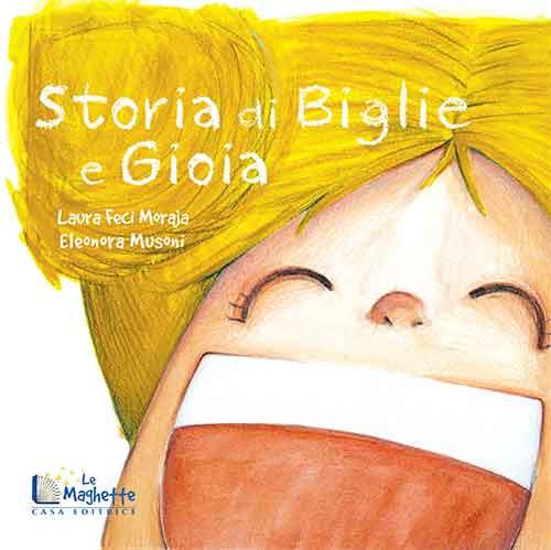 Storia di biglie e Gioia - Laura Feci Moraja - copertina