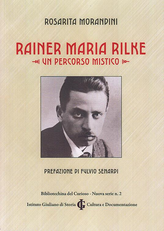 Rainer Maria Rilke. Un percorso mistico - Rosarita Morandini - copertina