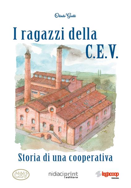 I ragazzi della C.E.V.. Storia di una cooperativa - Olinto Gelli - copertina