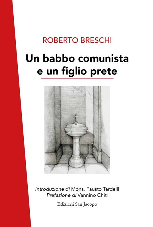 Un babbo comunista e un figlio prete - Roberto Breschi - copertina