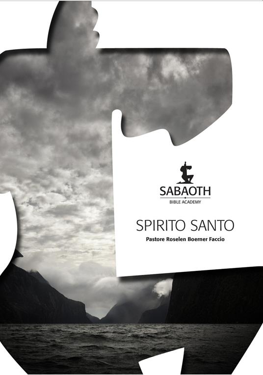 Spirito santo. Sabaoth Bible Academy - copertina