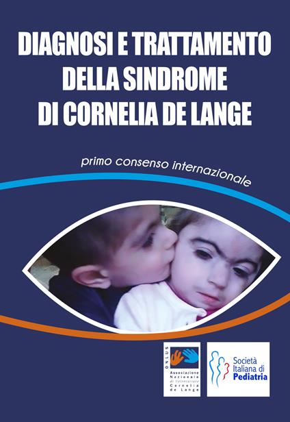 Diagnosi e trattamento della Sindrome di Cornelia De Lange. Primo consenso internazionale - copertina