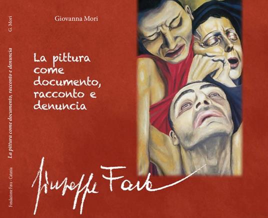 Giuseppe Fava: la pittura come documento racconto e denuncia - Giovanna Mori - copertina