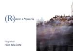 (R)esistere a Venezia. Ediz. illustrata