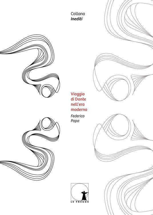 Viaggio di Dante nell'era moderna - Federico Papa - copertina