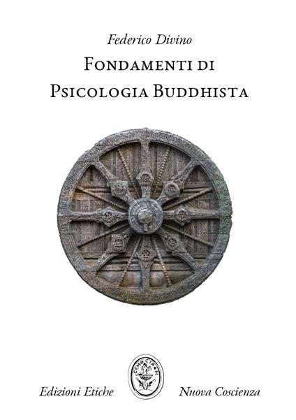 Fondamenti di Psicologia Buddhista. Sette concetti per una terapia meditativa - Federico Divino - copertina