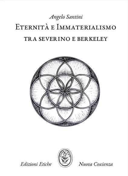 Eternità e immaterialismo. Tra Severino e Berkeley - Angelo Santini - copertina