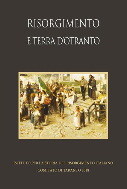 Risorgimento e terra d'Otranto. Studi e ricerche 2018 - copertina
