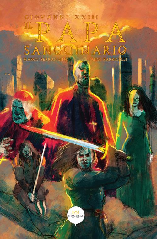 Il papa sanguinario - Marco Ferrandino - copertina