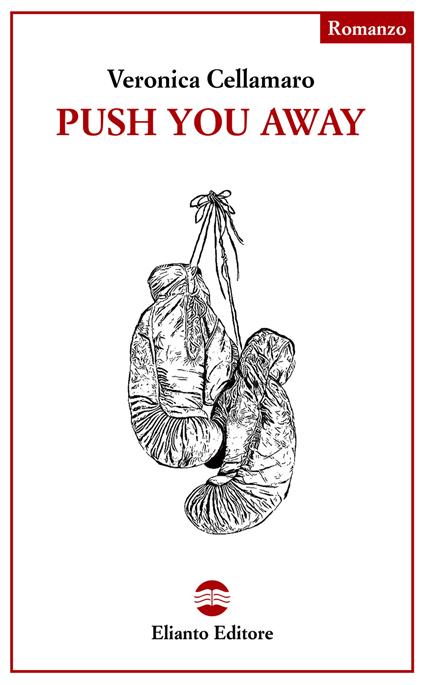 Push you away. Ediz. italiana - Veronica Cellamaro - copertina