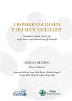 L' esperienza di Sun e dei suoi «colleghi». Emozioni vissute con i cani negli interventi assistiti con gli animali