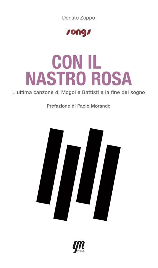 Con il nastro rosa. L'ultima canzone di Mogol e Battisti e la fine del sogno - Donato Zoppo - copertina