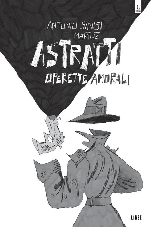 Astratti. Operette amorali - Antonio Sinisi - copertina