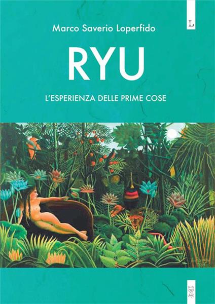 Ryu. L'esperienza delle prime cose - Marco Saverio Loperfido - ebook