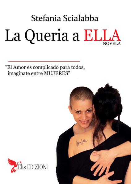 La queria a ella. No es diferente, es amor - Stefania Scialabba - copertina