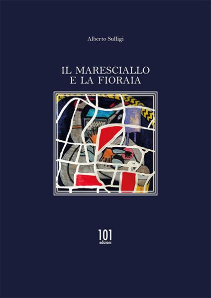 Il maresciallo e la fioraia - Alberto Sulligi - copertina