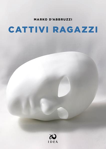 Cattivi ragazzi - Marko D'Abbruzzi - copertina