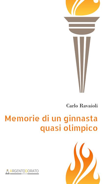 Memorie di un ginnasta quasi olimpico - Carlo Ravaioli - copertina