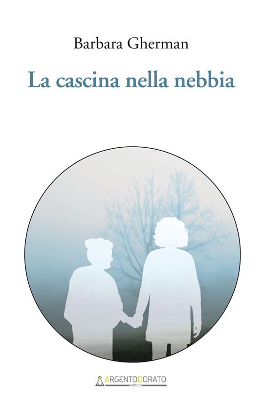 La cascina nella nebbia - Barbara Gherman - copertina