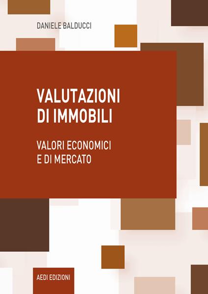 Valutazioni di immobili. Valori economici e di mercato - Daniele Balducci - copertina