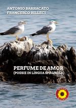 Perfume de amor. Ediz. italiana e spagnola