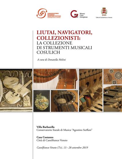 Liutai, navigatori, collezionisti . La collezione di strumenti musicali Cosulich. Nuova ediz. - Donatella Melini - copertina
