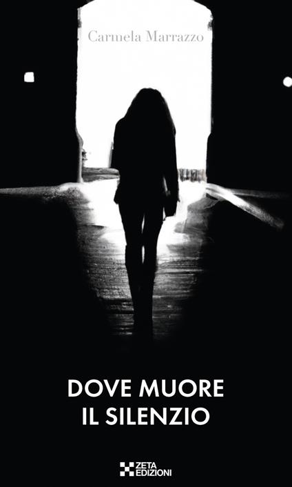 Dove muore il silenzio - Carmela Marrazzo - copertina