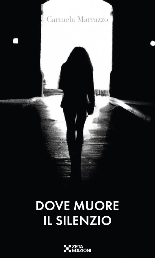 Dove muore il silenzio - Carmela Marrazzo - copertina