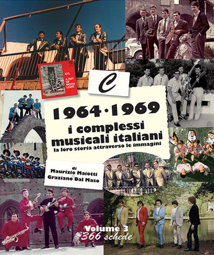 1964-1969: i complessi musicali italiani. La loro storia attraverso le immagini. Nuova ediz.. Vol. 3 - copertina