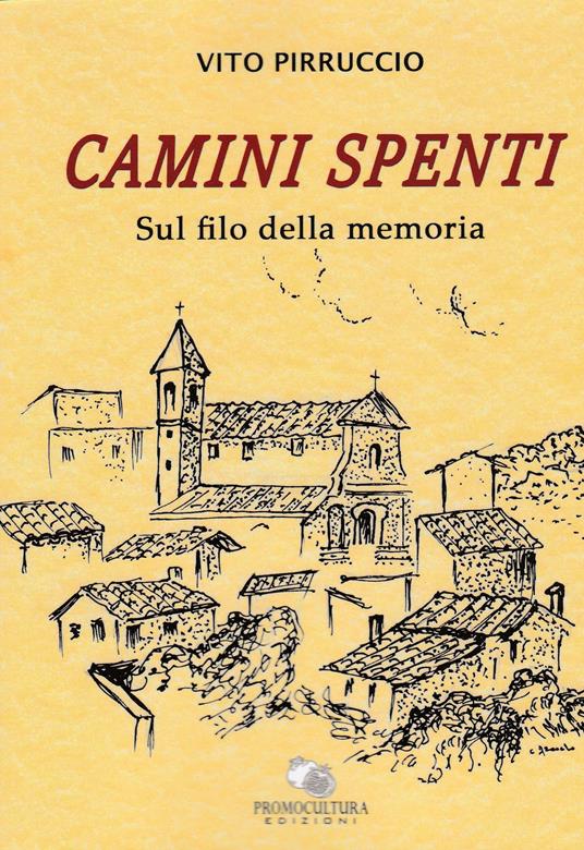 Camini spenti. Sul filo della memoria - Vito Pirruccio - copertina