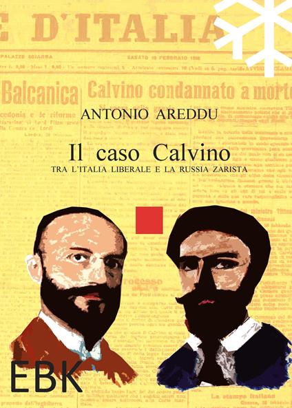 Il caso Calvino. Tra l'Italia liberale e la Russia zarista - Antonio Areddu - copertina